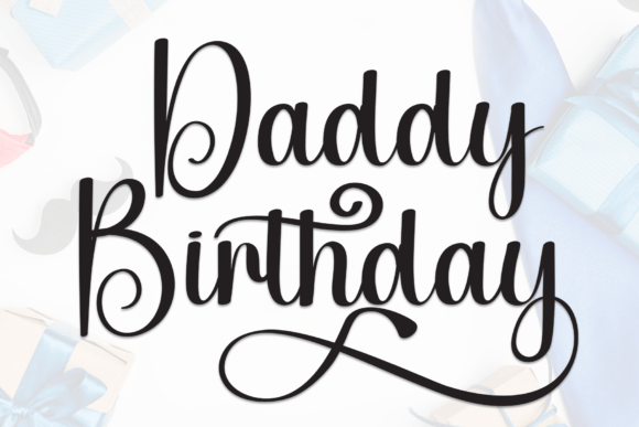 Daddy Birthday: A Playful Script Font for Editorial Design